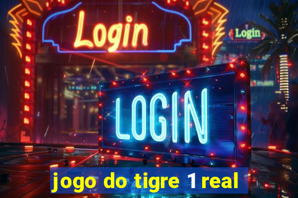 jogo do tigre 1 real